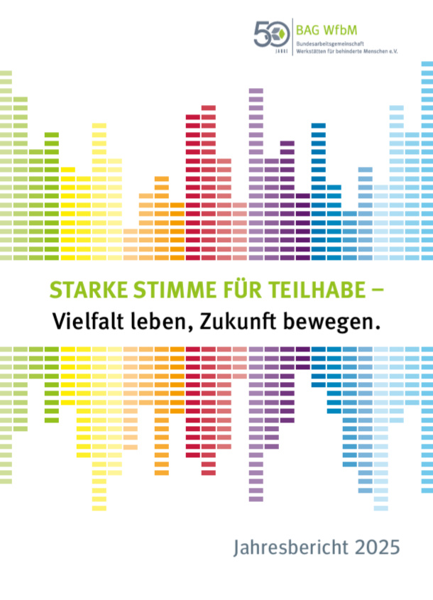Titelblatt vom BAG WfbM Jahresbericht 2025 
&copy; BAG WfbM